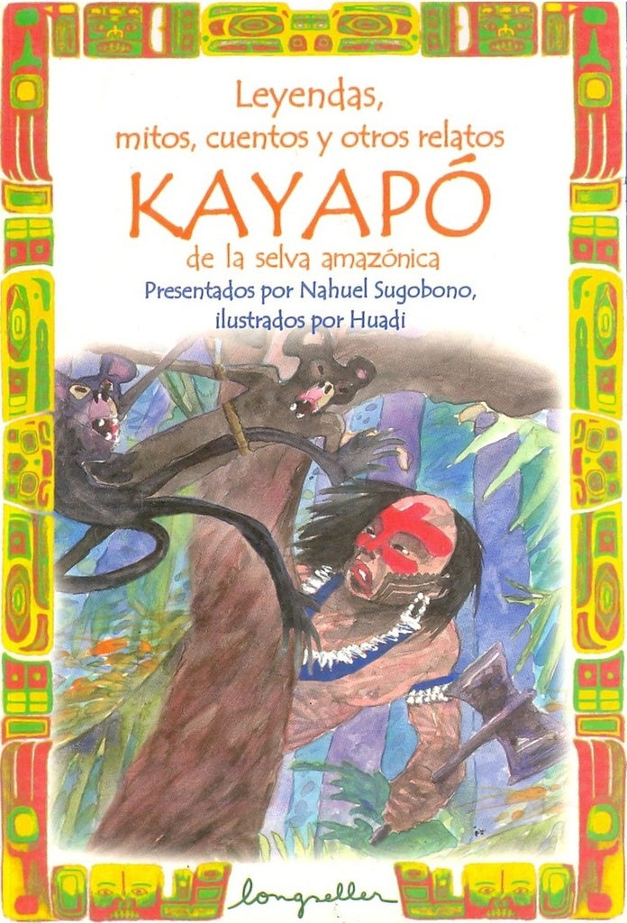 KAYAPO / LEYENDAS, MITOS, CUENTOS... | SUGOBONO