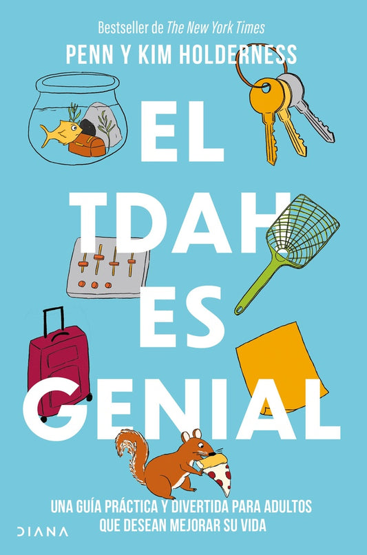 El TDAH es genial | KIM/ HOLDERNESS  PENN HOLDERNESS