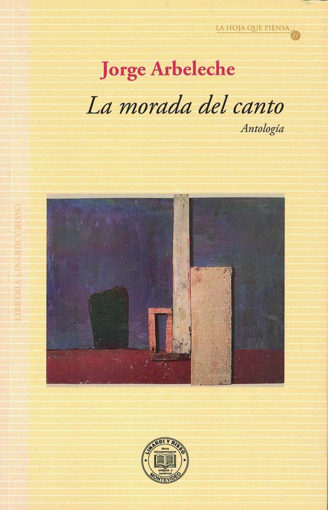 MORADA DEL CANTO, LA. ANTOLOGIA | JORGE ARBELECHE