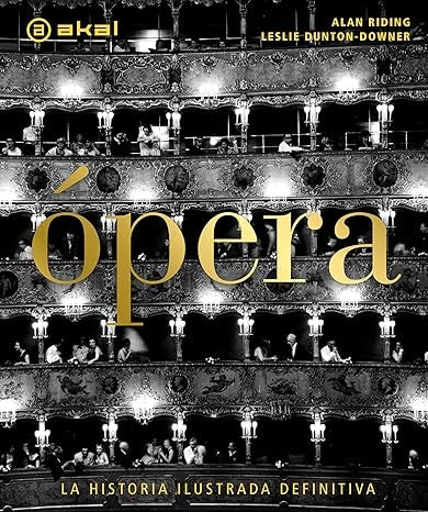 OPERA. LA HISTORIA ILUSTRADA DEFINITIVA | Varios autores