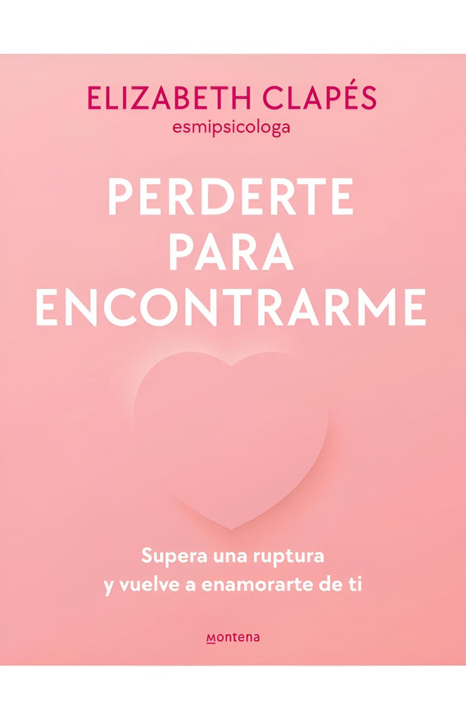 Perderte para encontrarme | ELIZABETH CLAPÉS