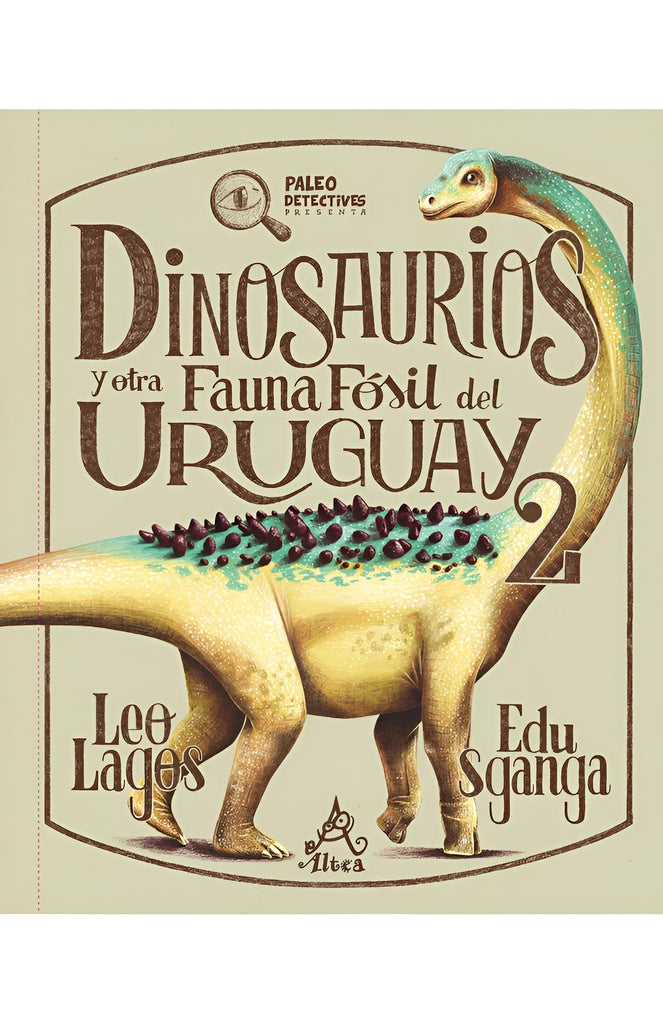 Dinosaurios y otra fauna fósil del Uruguay 2 | Leo/Sganga  Eduardo Lagos