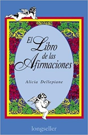 LIBRO DE LAS AFIRMACIONES,EL | ALICIA DELLEPIANE