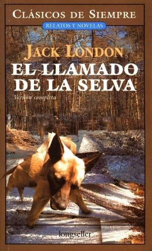 LLAMADO DE LA SELVA, EL | JACK LONDON