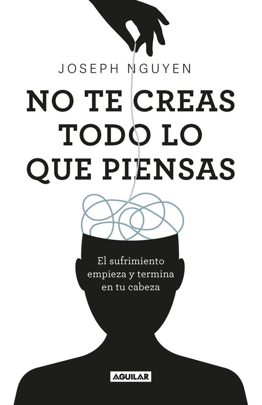 No te creas todo lo que piensas | JOSEPH NGUYEN