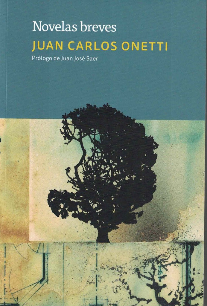 Novelas breves | JUAN CARLOS ONETTI