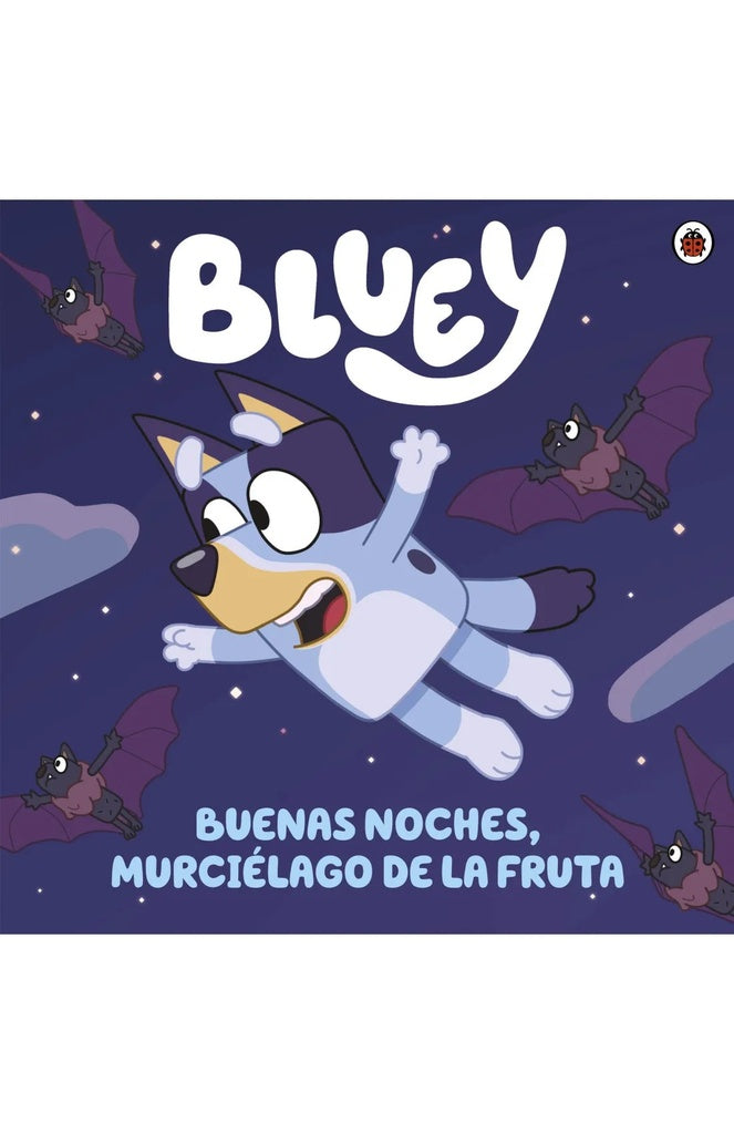 Bluey. Buenas noches, murciélago de la fruta | BLUEY