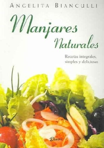 MANJARES NATURALES | ANGELA BIANCULLI