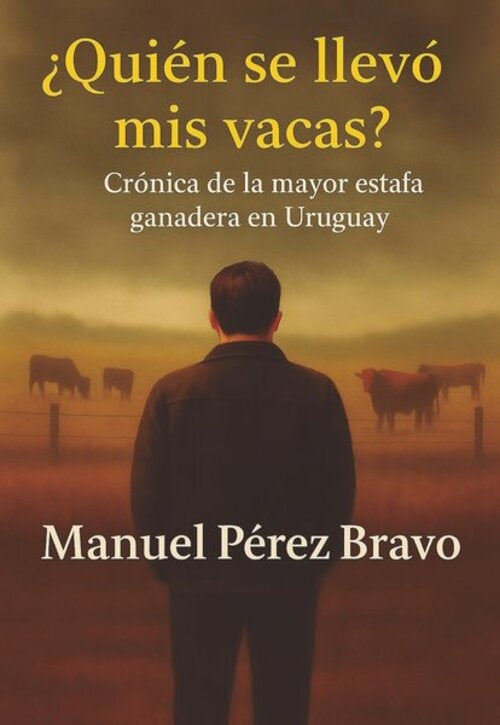¿QUIEN SE LLEVO MIS VACAS? | MANUEL PEREZ BRAVO