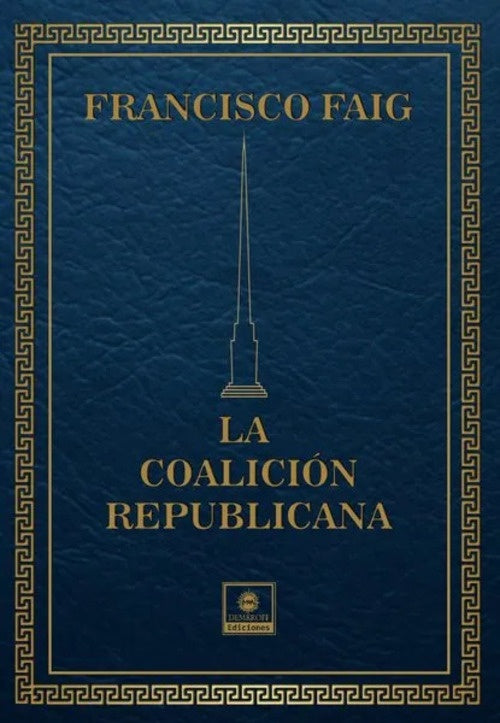 COALICION REPUBLICANA, LA | FRANCISCO FAIG