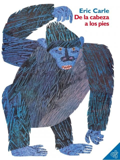 De la cabeza a los pies | ERIC CARLE