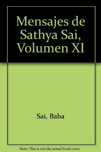 MENSAJES DE SATHYA SAI V.11 | BAGHAVAN SRI SATHYA SAI BABA
