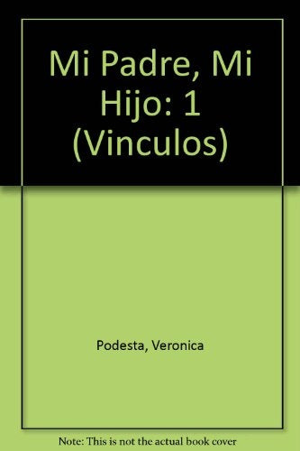 MI PADRE, MI HIJO | VERÓNICA PODESTA