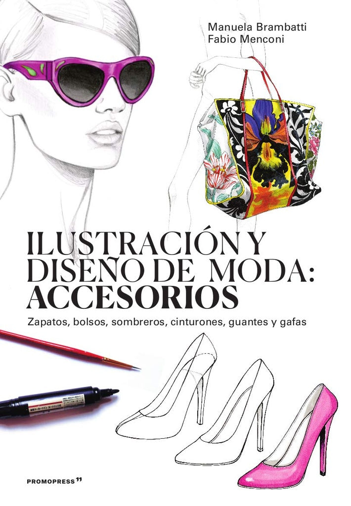 Ilustración y diseño de moda: Accesorios
 | MANUELA BRAMBATTI / FABIO MENCONI