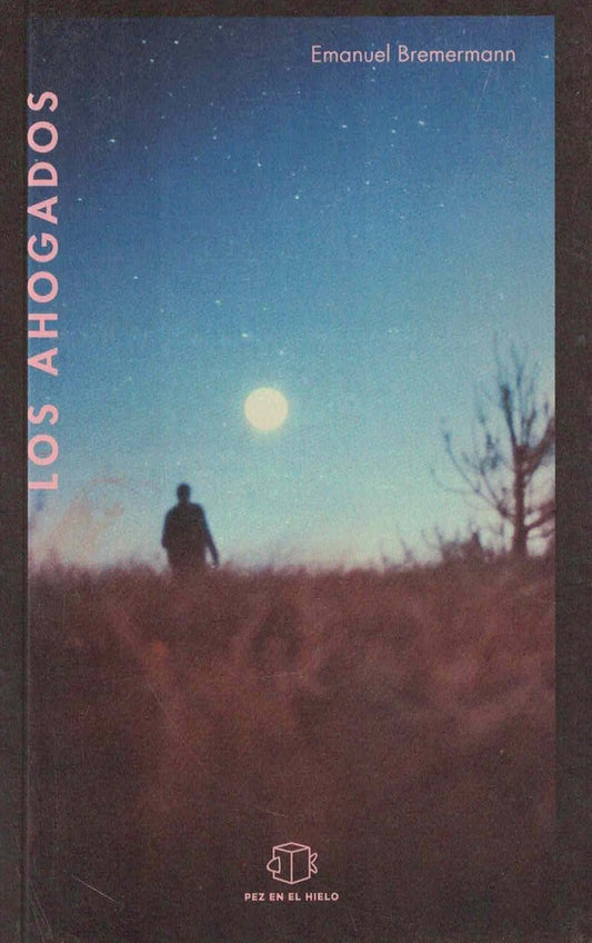 Los ahogados | EMANUEL BREMERMANN