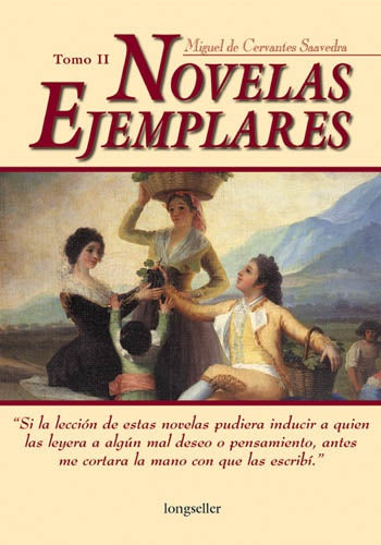 NOVELAS EJEMPLARES - TOMO II -CE- | CERVANTES SAAVEDRA