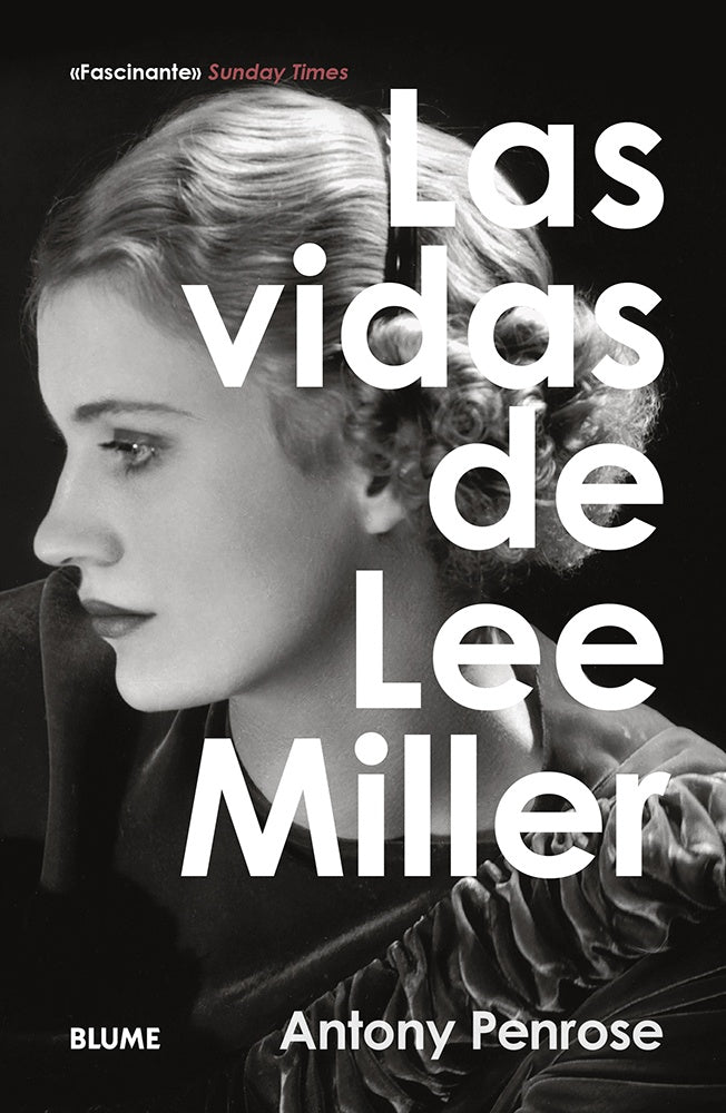 VIDAS DE LEE MILLER, LAS | ANTONY PENROSE
