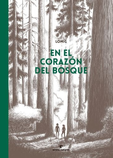 EN EL CORAZON DEL BOSQUE | LOMIG