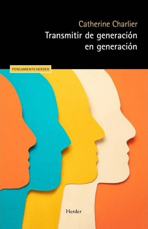 TRANSMITIR DE GENERACION EN GENERACION | CATHERINE CHALIER
