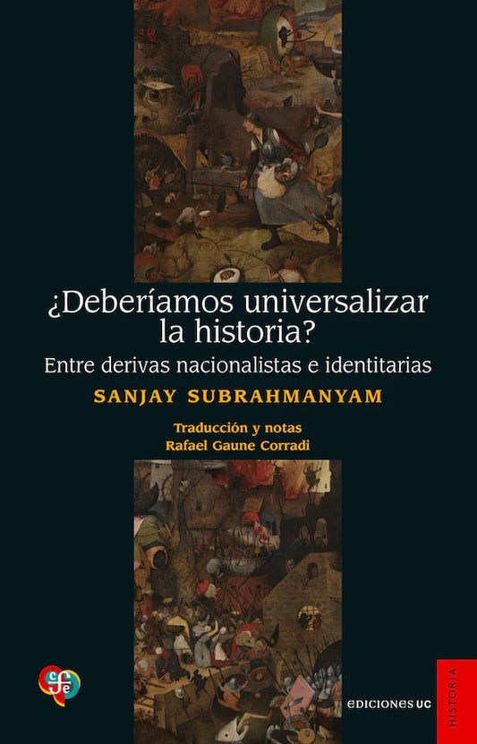 DEBERIAMOS UNIVERSALIZAR LA HISTORIA? | SANJAY SUBRAHMANYAM