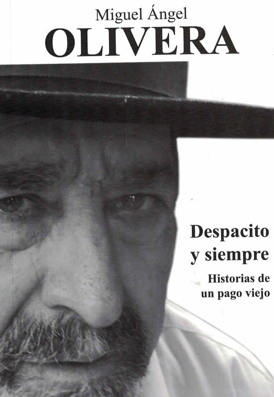 Despacito y siempre
 | MIGUEL ANGEL OLIVERA