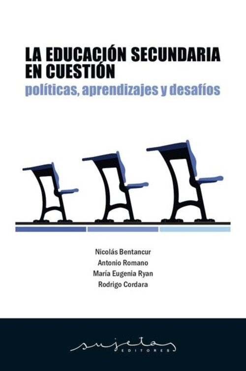EDUCACION SECUNDARIA EN CUESTION, LA | NICOLAS/ ROMANO  ANTONIO/ RYAN  MARIA EUGENIA/ COR