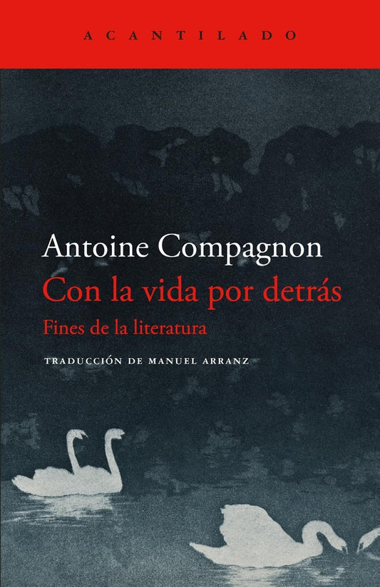 CON LA VIDA POR DETRAS | Antoine Compagnon