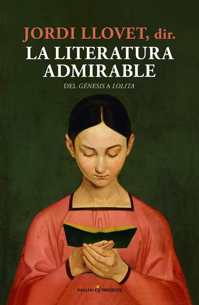 La literatura admirable: del Génesis a Lolita | JORDI LLOVET