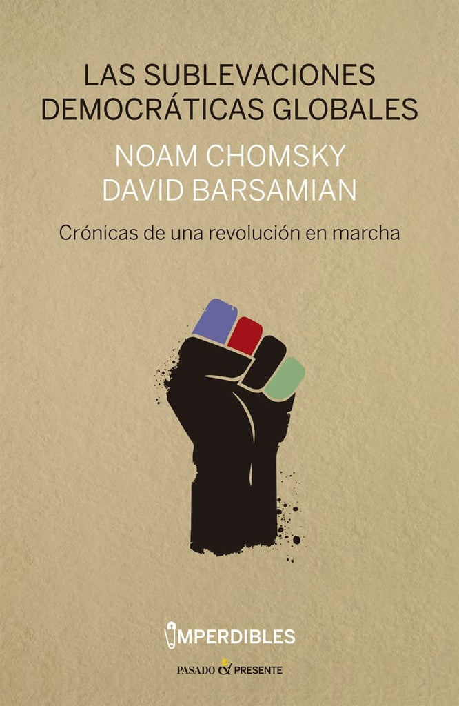 Las sublevaciones democráticas globales
 | NOAM CHOMSKY / DAVID BARSAMIAN