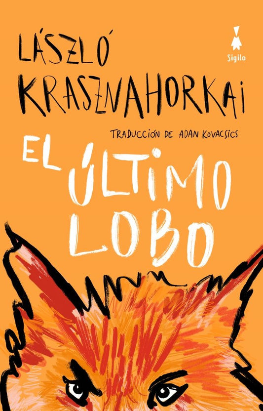 El último lobo | László Krasznahorkai