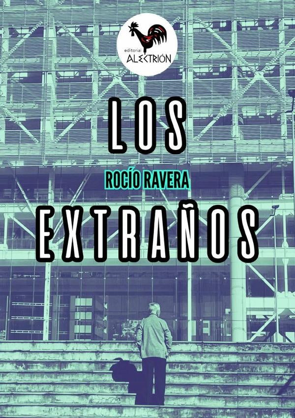 Los extraños | ROCIO RAVERA