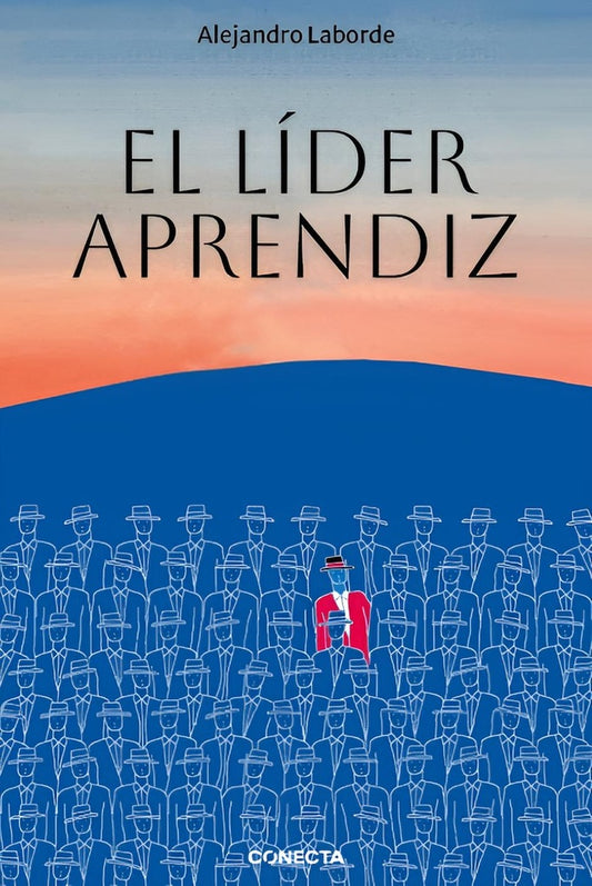 El líder aprendiz | Alejandro Laborde