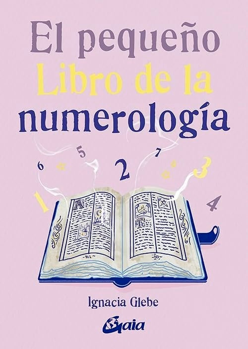PEQUEÑO LIBRO DE LA NUMEROLOGIA 2, EL | IGNACIA GLEBE