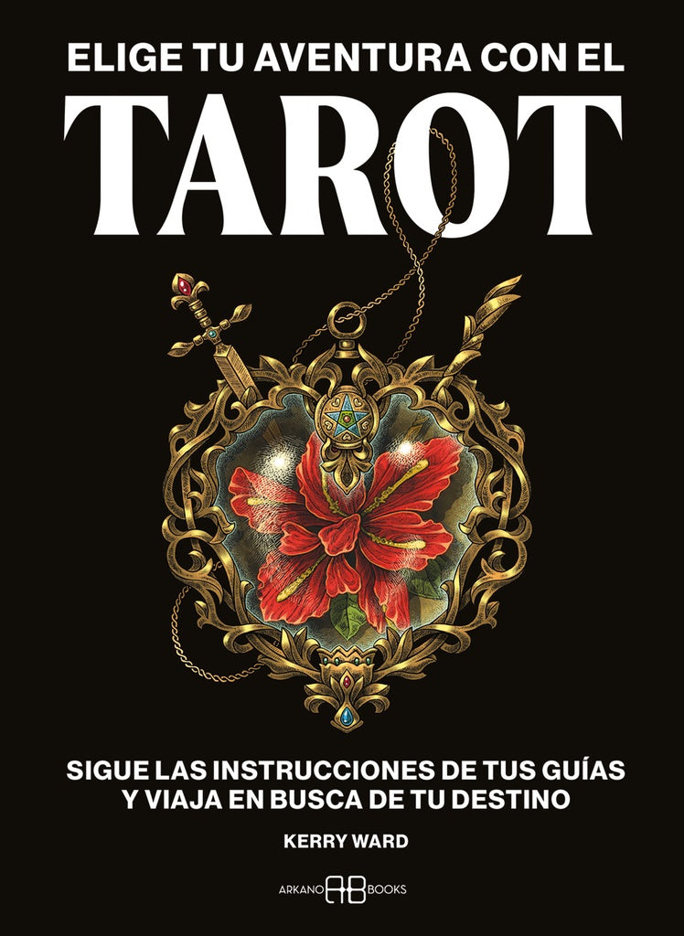 ELIGE TU AVENTURA CON EL TAROT | KERRY WARD