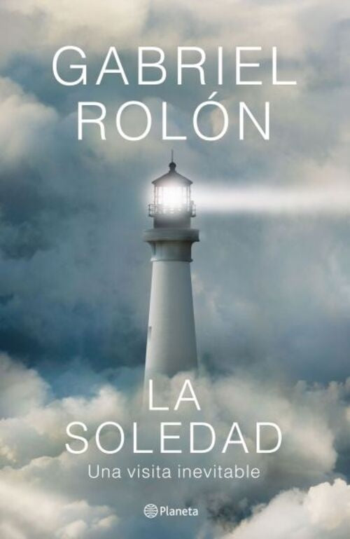 La soledad. Una visita inevitable | Gabriel Rolón