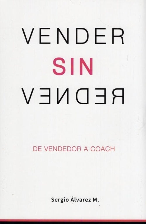 Vender sin vender | SERGIO ALVAREZ