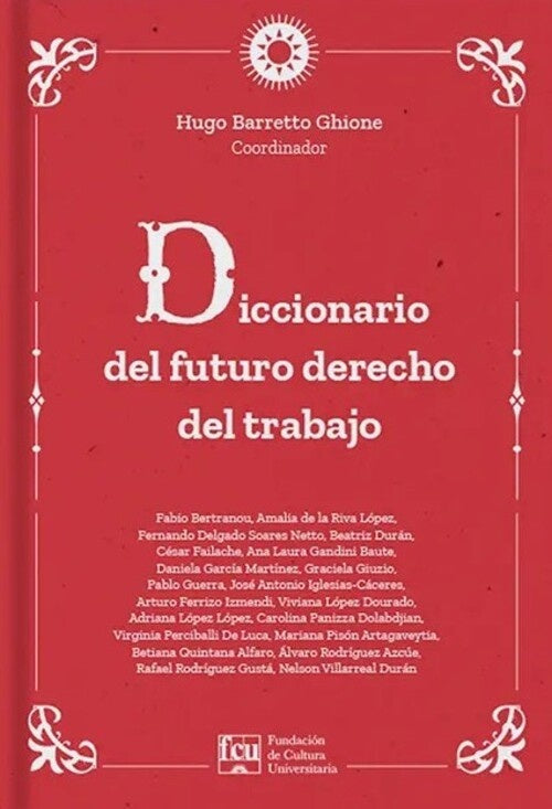 DICCIONARIO DEL FUTURO DERECHO DEL TRABAJO | HUGO BARRETO GHIONE