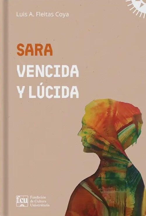 SARA, VENCIDA Y LUCIDA | LUIS A. FLEITAS COYA