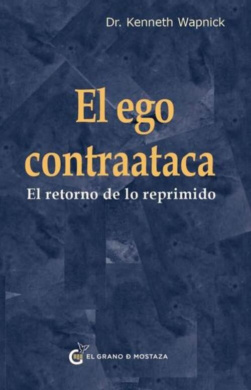 El ego contrataca | Kenneth Wapnick