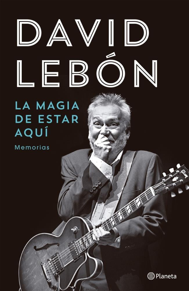 MAGIA DE ESTAR AQUI, LA | DAVID LEBON