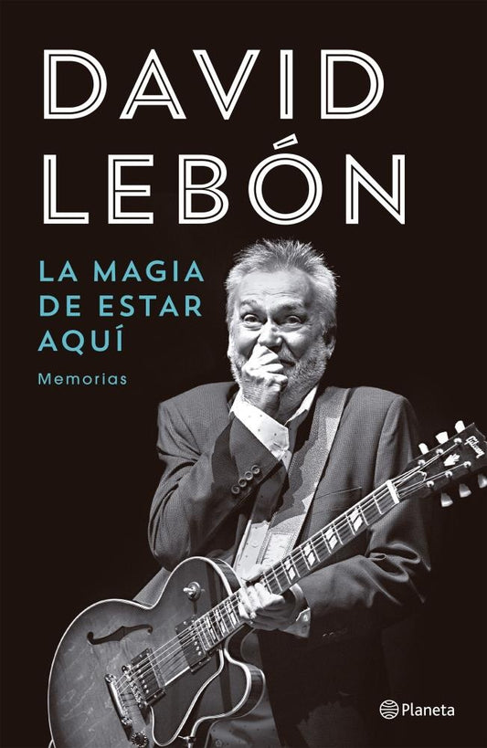 MAGIA DE ESTAR AQUI, LA | DAVID LEBON