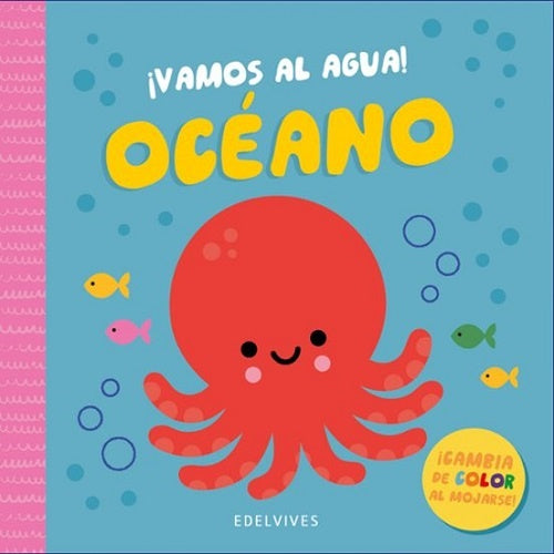 OCEANO. ¡VAMOS AL AGUA!
