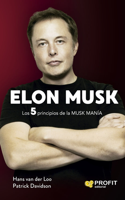 Elon Musk. Los 5 principios de la Muskmanía | SIN ASIGNAR