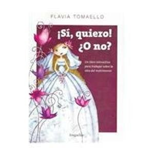 SI, QUIERO! ¿O NO? | FLAVIA TOMAELLO