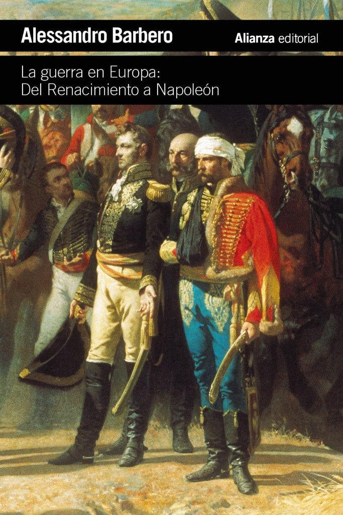La Guerra en Europa: Del Renacimiento a Napoleón | SIN ASIGNAR