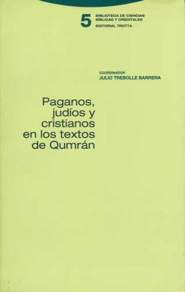 Paganos, judíos y cristianos en los textos de Qumrán | SIN ASIGNAR