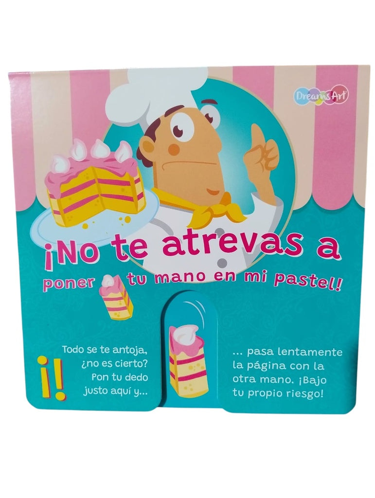 NO TE ATREVAS A PONER TU MANO EN MI PASTEL! | Varios autores