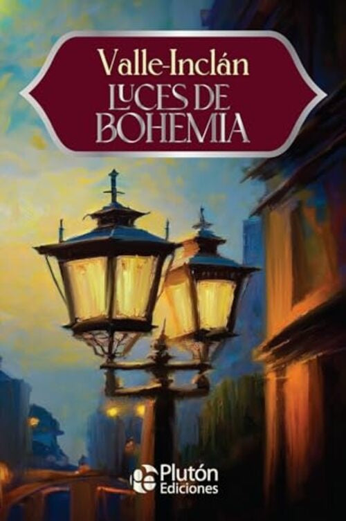 Luces de Bohemia | Ramón Del Valle-Inclán