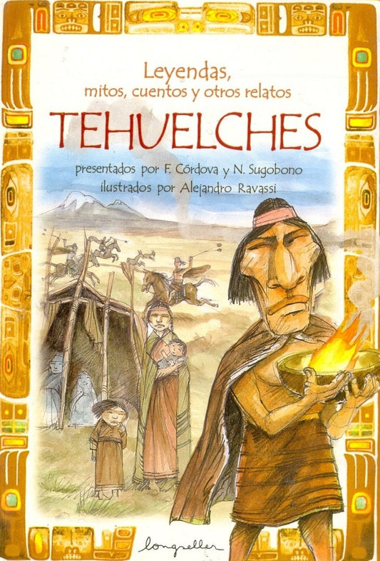 TEHUELCHES / LEYENDAS, MITOS, CUENTOS... | CORDOVA