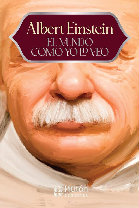 El mundo como yo lo veo | ALBERT EINSTEIN